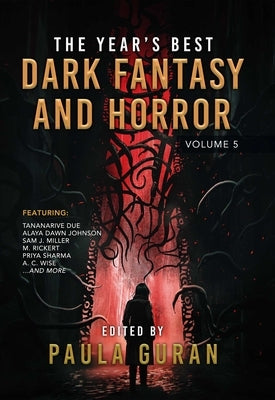 The Best Dark Fantasy & Horror: Volume 5 by Guran, Paula