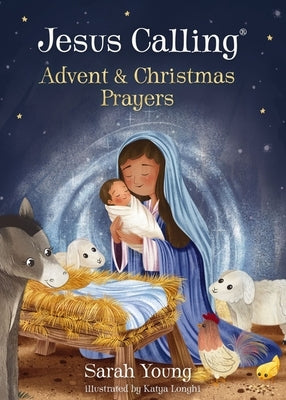 Jesus Calling Advent and Christmas Prayers by Young, Sarah