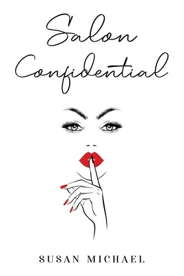 Salon Confidential by Michael, Susan L.