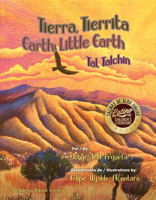 Tierra, Tierrita / Earth, Little Earth by Argueta, Jorge
