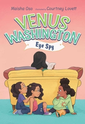 Venus Washington, Eye Spy by Oso, Maisha