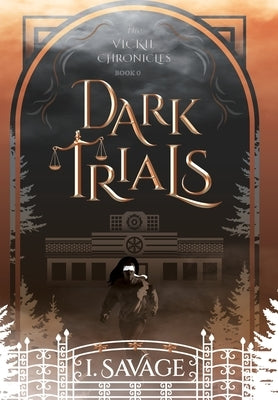 Dark Trials - The Prequel: A Heart-Pounding Mystery-Thriller by Savage, I.