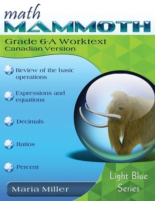 Math Mammoth Grade 6-A Worktext, Canadian Version by Miller, Maria