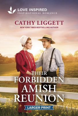 Their Forbidden Amish Reunion: An Uplifting Inspirational Romance by Liggett, Cathy