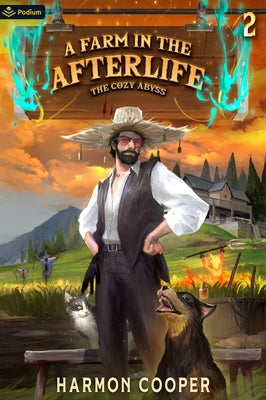 A Farm in the Afterlife: A Slice-Of-Life Litrpg Adventure by Cooper, Harmon