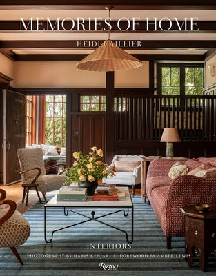 Heidi Caillier: Memories of Home: Interiors by Caillier, Heidi