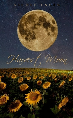 Harvest Moon by Engen, Nicole