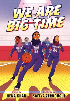 We Are Big Time: (A Graphic Novel) by Khan, Hena
