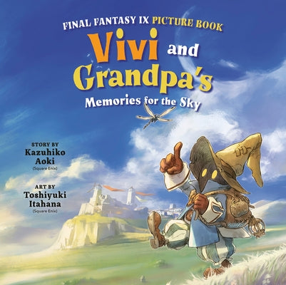 Final Fantasy IX Picture Book: Vivi and Grandpa's Memories for the Sky by Aoki, Kazuhiko