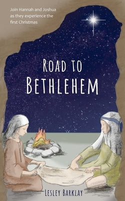 Road to Bethlehem by Barklay, Lesley