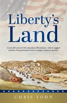 Liberty's Land by Yohn, Chris