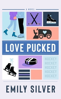 Love Pucked by Silver, Emily