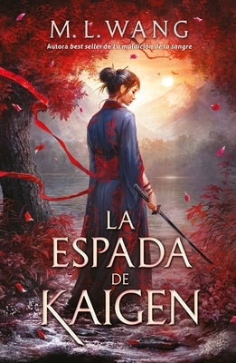La Espada de Kaigen by Wang, M. L.