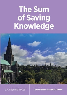 The Sum of Saving Knowledge by Dickson, David