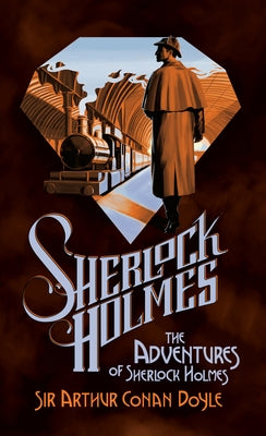 The Adventures of Sherlock Holmes by Doyle, Arthur Conan