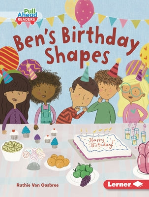 Ben's Birthday Shapes by Van Oosbree, Ruthie