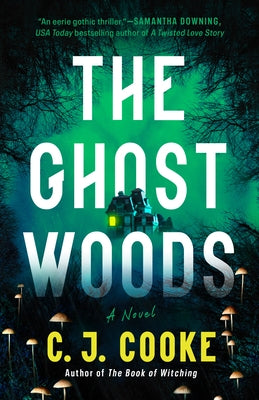 The Ghost Woods by Cooke, C. J.