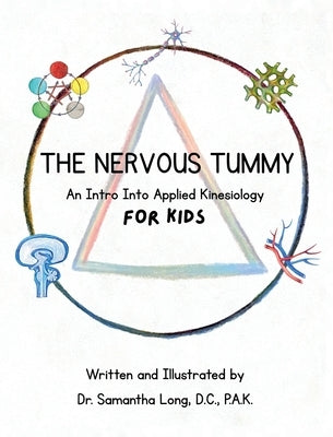 The Nervous Tummy: An Intro Into Applied Kinesiology by Long, Samantha