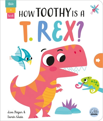 How Toothy Is a T. Rex? by Regan, Lisa