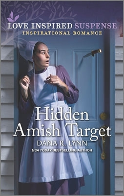 Hidden Amish Target by Lynn, Dana R.