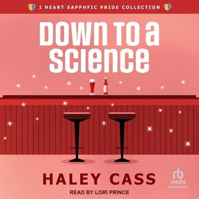 Down to a Science by Cass, Haley