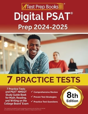 Digital PSAT Prep 2024-2025: 7 Practice Tests and PSAT NMSQT Study Guide Book for Math, Reading, and Writing on the College Board Exam [8th Edition by Morrison, Lydia