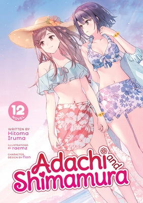 Adachi and Shimamura (Light Novel) Vol. 12 by Iruma, Hitoma