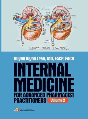 Internal Medicine for Advanced Pharmacist Practitioners - Volume 2 by Huynh Wynn Tran, Facp