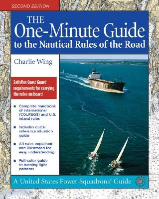 The One-Minute Guide to the Nautical Rules of the Road by Wing, Charlie