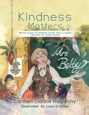 Kindness Matters by Lianne Halpenny, Carmen