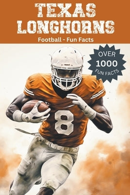 Texas Longhorns Football Fun Facts by Ape, Trivia