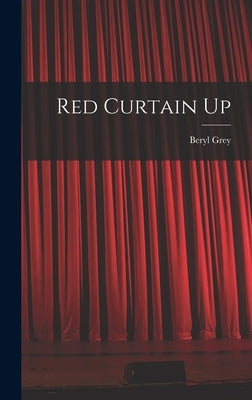 Red Curtain Up by Grey, Beryl 1927-