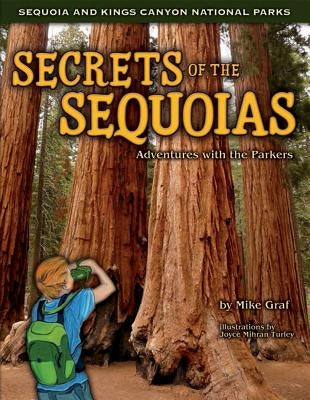 Secrets of the Sequoias: Adventures with the Parkers by Graf, Mike