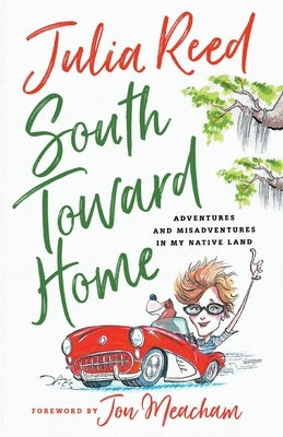 South Toward Home by Reed, Julia