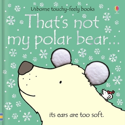 That's Not My Polar Bear.: A Christmas, Holiday and Winter Book by Watt, Fiona