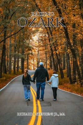 Raising Ozark by Stephens, Richard J.