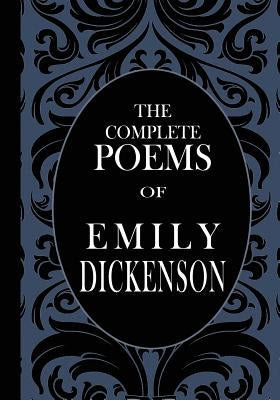 The Complete Poems of Emily Dickenson by Dickenson, Emily