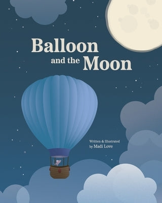 Balloon and the Moon by Love, Madi