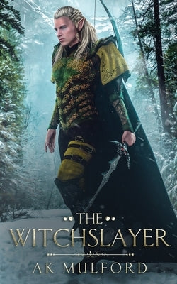 The Witchslayer by Mulford, Ak