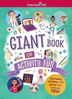 American Girl: Giant Book of Activity Fun: Brain Busters, Quizzes, Creative Activities, and More! by American Girl