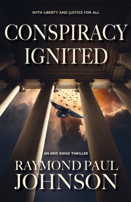 Conspiracy Ignited by Johnson, Raymond Paul