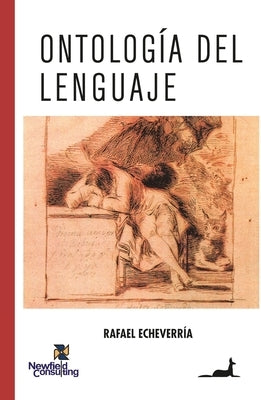 Ontología del lenguaje by EcheverrÃ­a, Rafael
