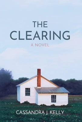 The Clearing by Kelly, Cassandra J.