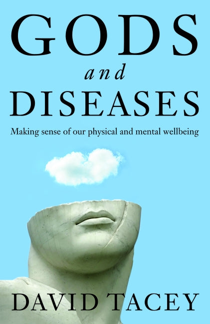 Gods and Diseases by Tacey, David