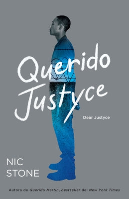 Querido Justyce / Dear Justyce by Stone, Nic