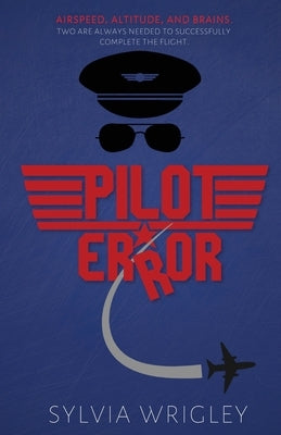 Pilot Error by Wrigley, Sylvia