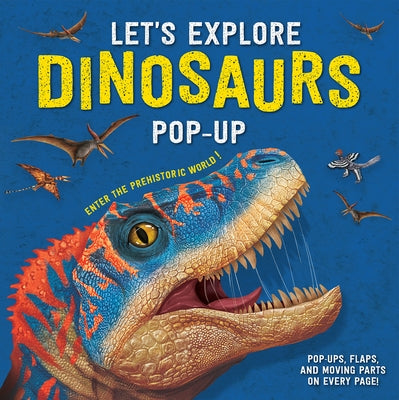 Let's Explore Dinosaurs Pop-Up by Tong, Mi
