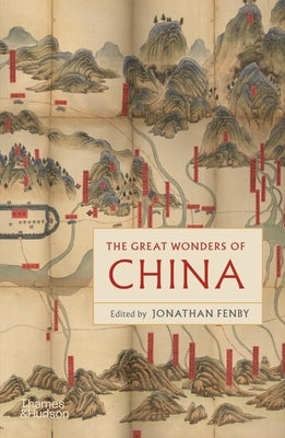The Great Wonders of China by Fenby, Jonathan