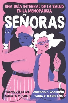 Se?oras: Una Gu?a Integral de la Salud En La Menopausia by del Estal Perez, Elena