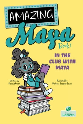 In the Club with Maya by Johnson, Rose